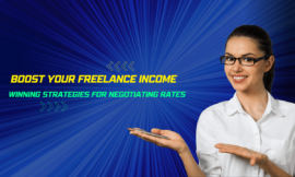 Boost Your Freelance Income: Winning Strategies For Negotiating Rates